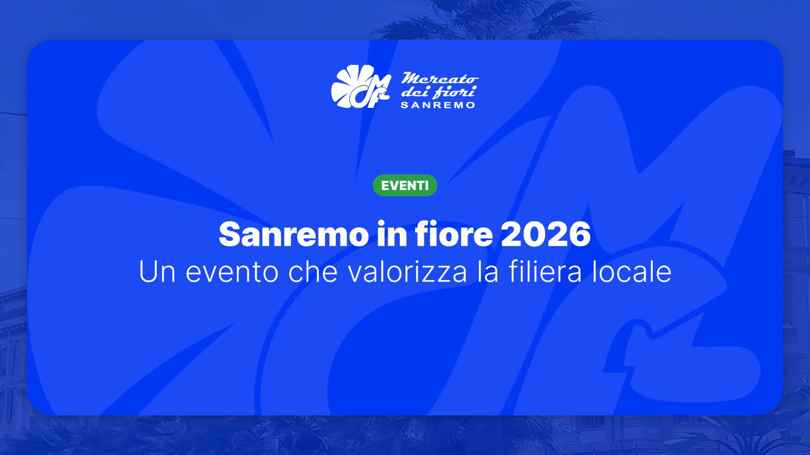 Sanremo in fiore 2026: tradizione, spettacolo e identità del territorio